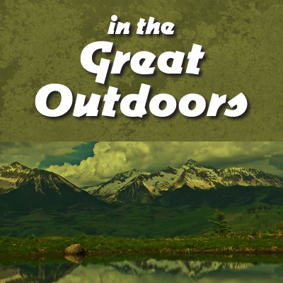 Have Fun in the Great Outdoors
